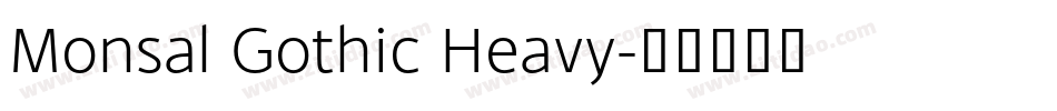 Monsal Gothic Heavy字体转换
